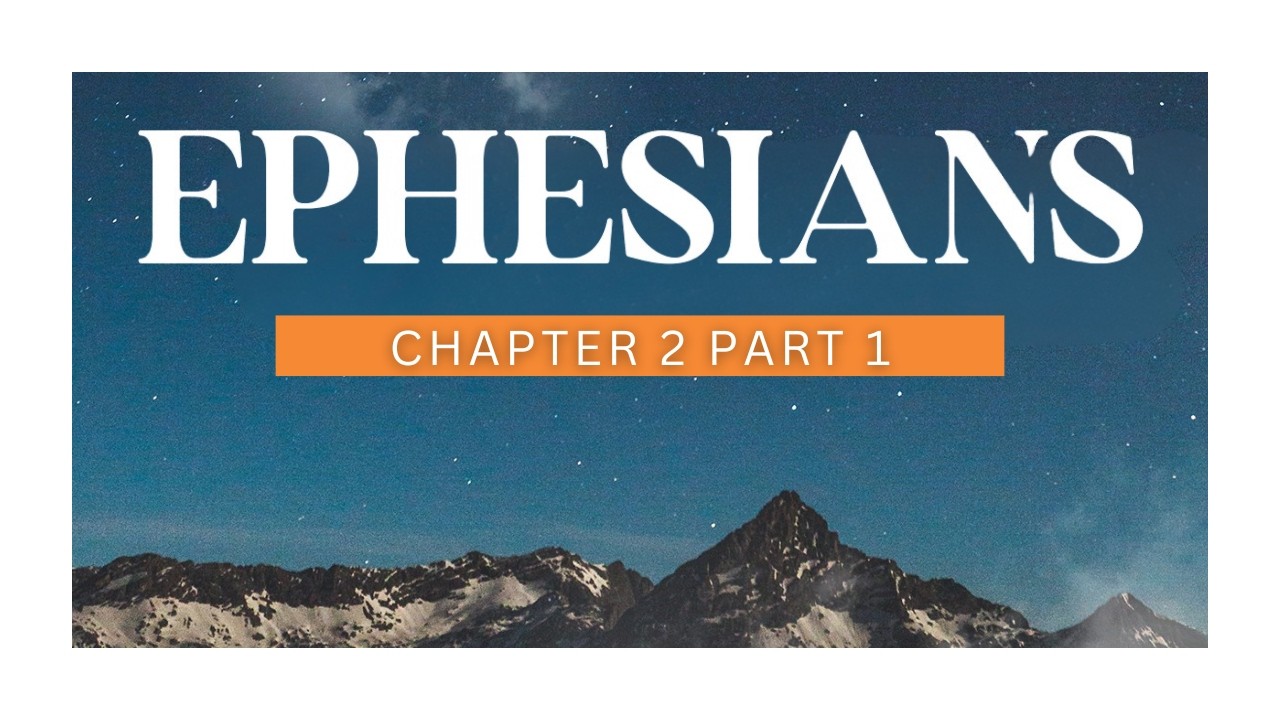 Ephesians Chapter 2 Part 1   - Pastor Mark Murack - Sunday February 1st 2026