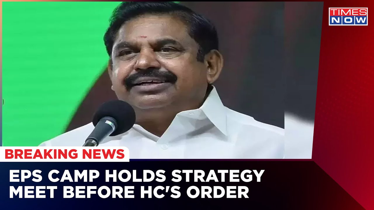 AIADMK Infighting: EPS Camp Holds Meeting Ahead Of Crucial General Council Meet | Latest News