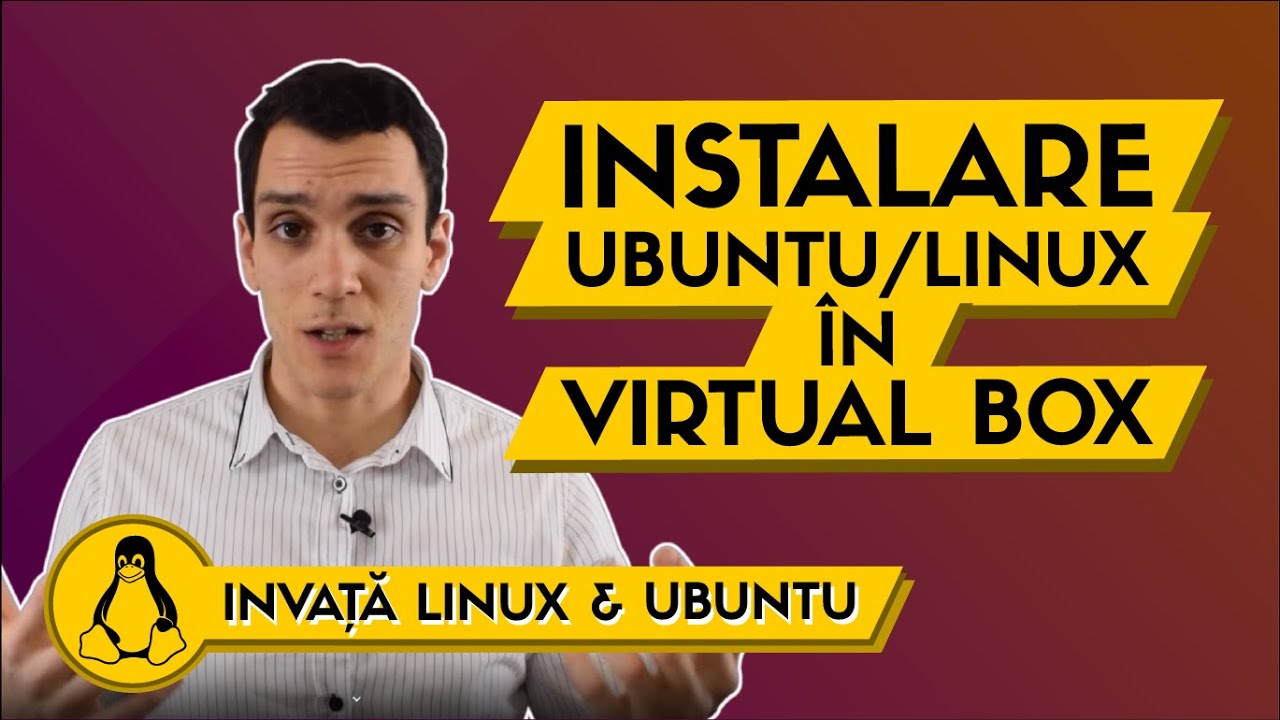 ► Tutorial Instalare Ubuntu Linux in VirtualBox | Invata Linux Ep. 4