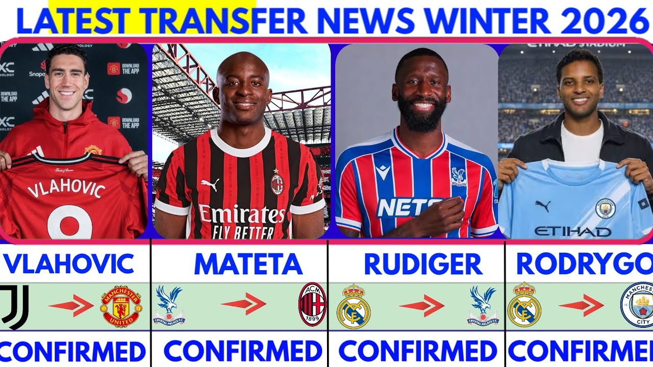 🚨LATEST CONFIRMED TRANSFER NEWS AND RUMOURS TRANSFER NEWS 2026|Rodrygo✔️Mateta✔️Rudiger✔️Vlahovic🚨