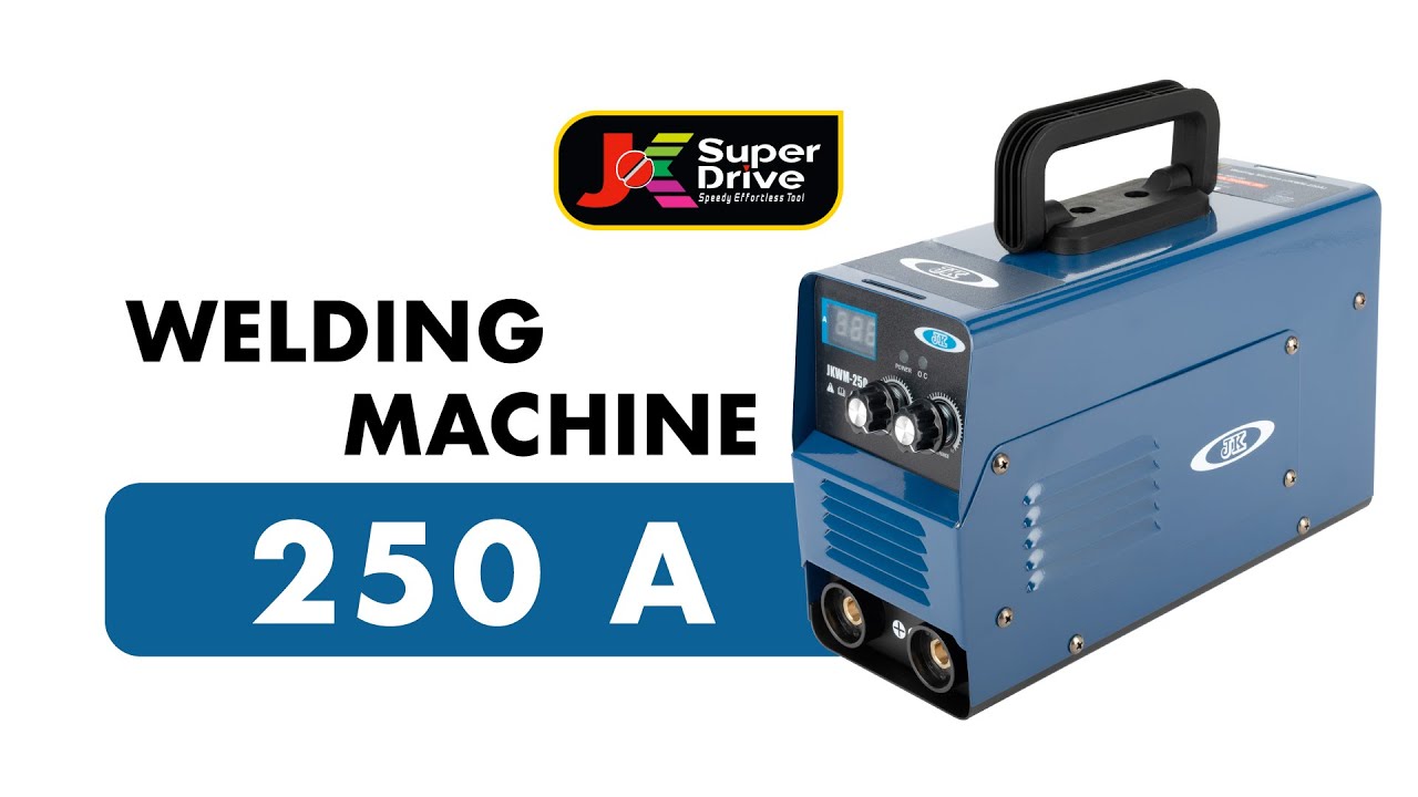 Quick & Easy Welding with Our Top-Rated Welding Machine 250A | JK Super Drive