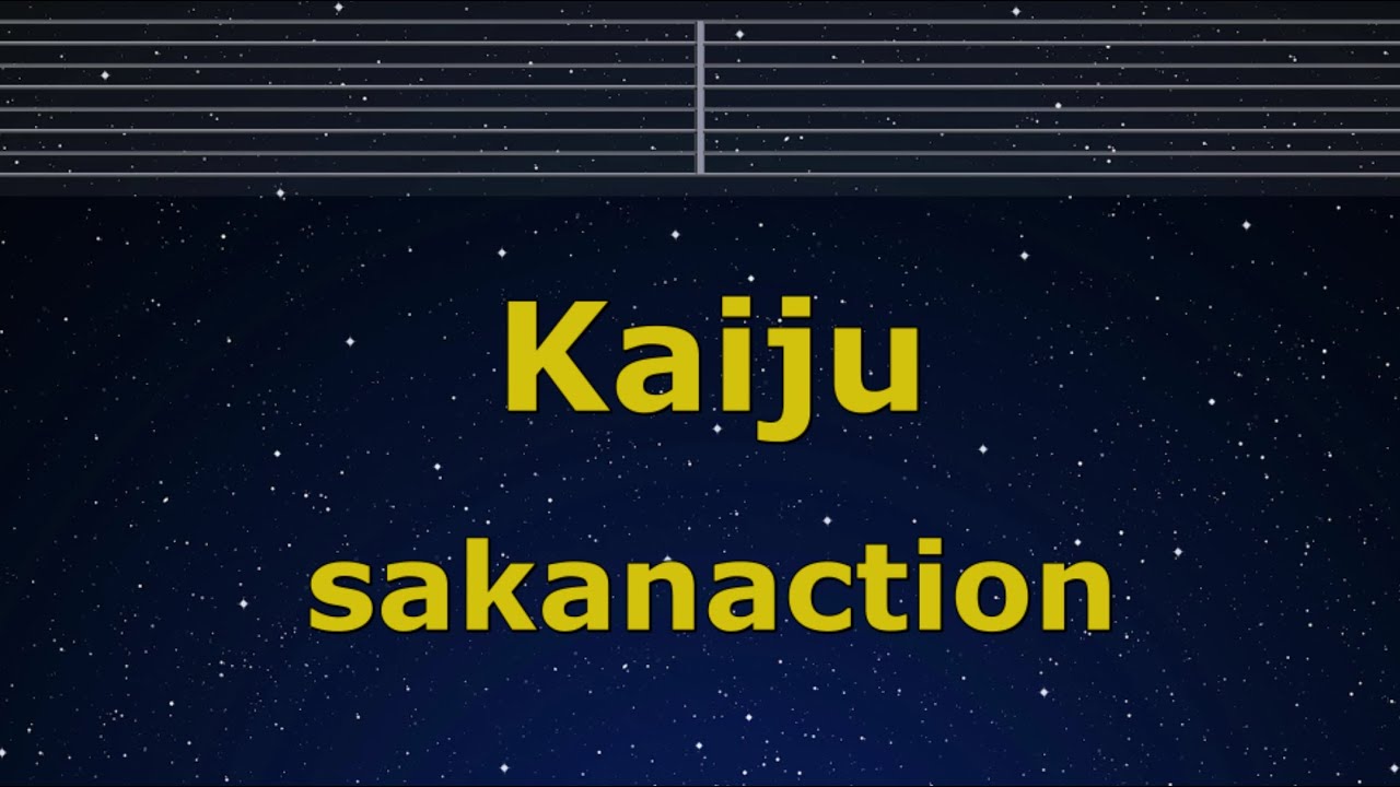 Karaoke♬ Kaiju - sakanaction 【No Guide Melody】 Instrumental, Lyric Romanized