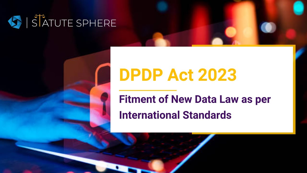 Fitment of New Data Law in India as per International Standards
