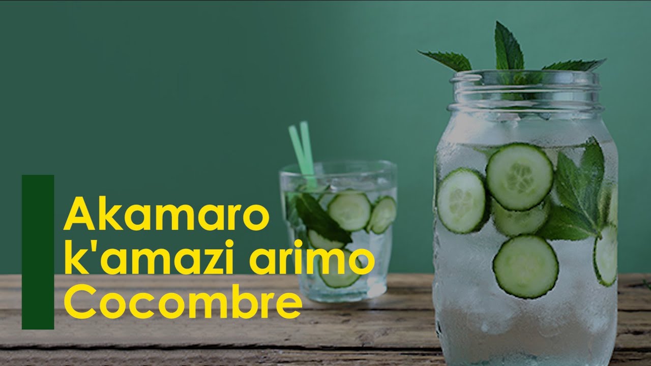 00002: AMAZI ARIMO COCOMBRE || IGIHE CYIZA CYO KUYANYWA || UBUZIMA BWIZA
