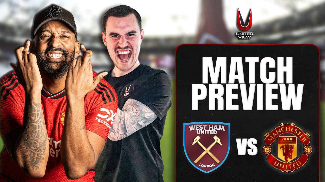 FRANK…GET THOSE CLIPPERS READY!! 💈💇‍♂️ | West Ham vs Man United | Match Preview