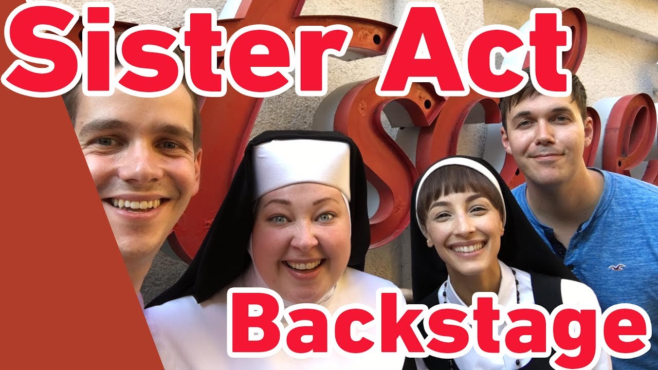 Sister Act Backstage, München (wir treffen die Nonnen!)