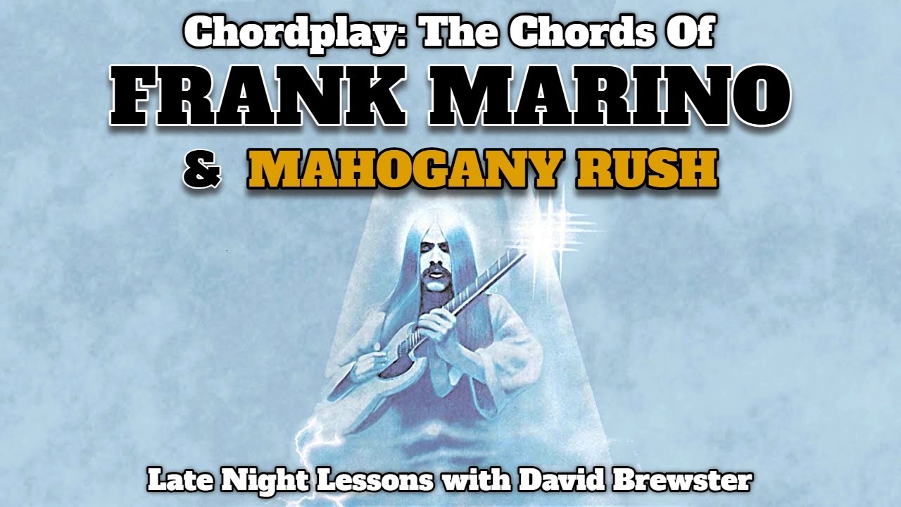 Chordplay - The Chords Of Frank Marino & Mahogany Rush