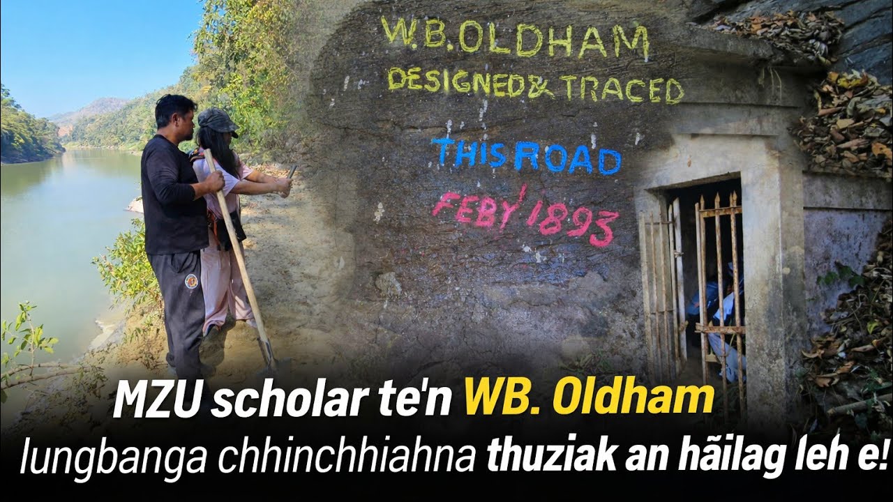 MZU History scholar te'n W.B. OLDHAM Inscription an hâi lang leh ta! || 9th Feb., 2026