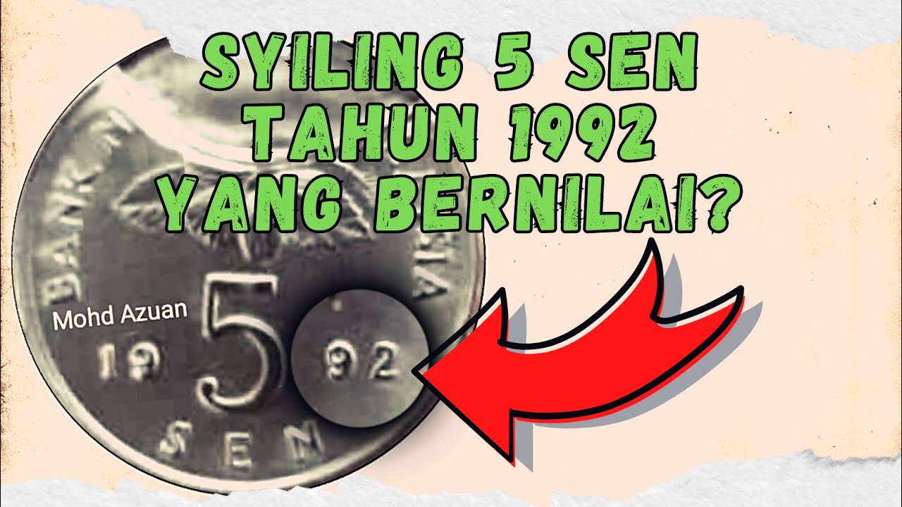 DUIT SYILING 5 SEN TAHUN 1992 YANG BERNILAI TINGGI
