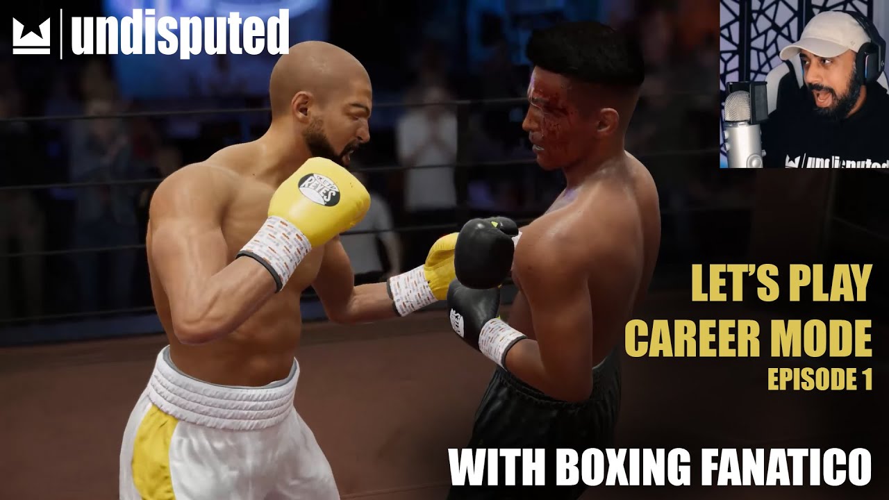 Let's Play Undisputed Career Mode with Boxing Fanatico