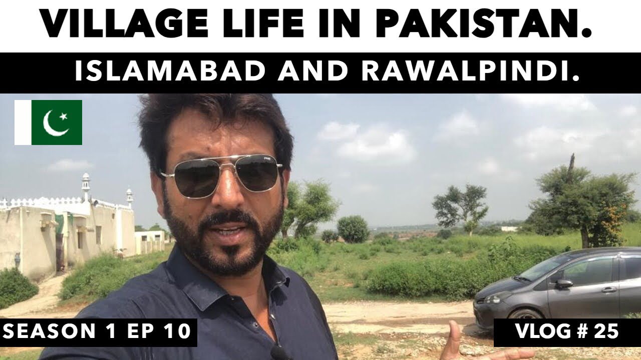 Village Life In Pakistan | Islamabad And Rawalpindi | S1 EP 10 | Vlog # 25 |