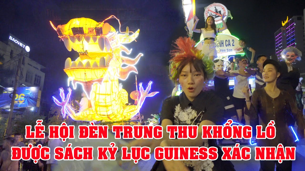 Lễ Hội Đèn Trung Thu khổng Lồ ở Tuyên Quang Đã Được Xác Nhận Sách Kỷ Lục Guiness Việt Nam