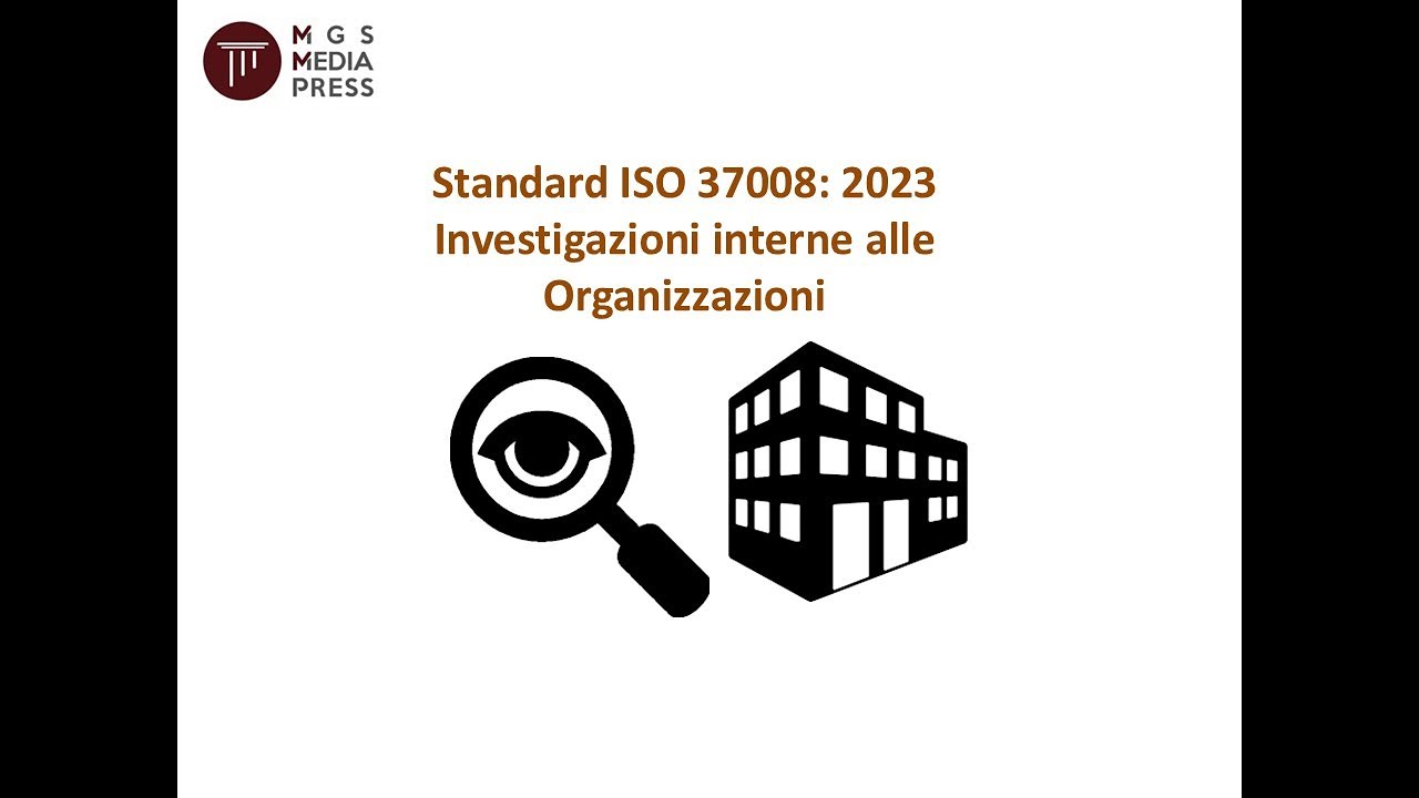 Standard ISO 37008: 2023 Linee guida per le investigazioni interne all'organizzazione