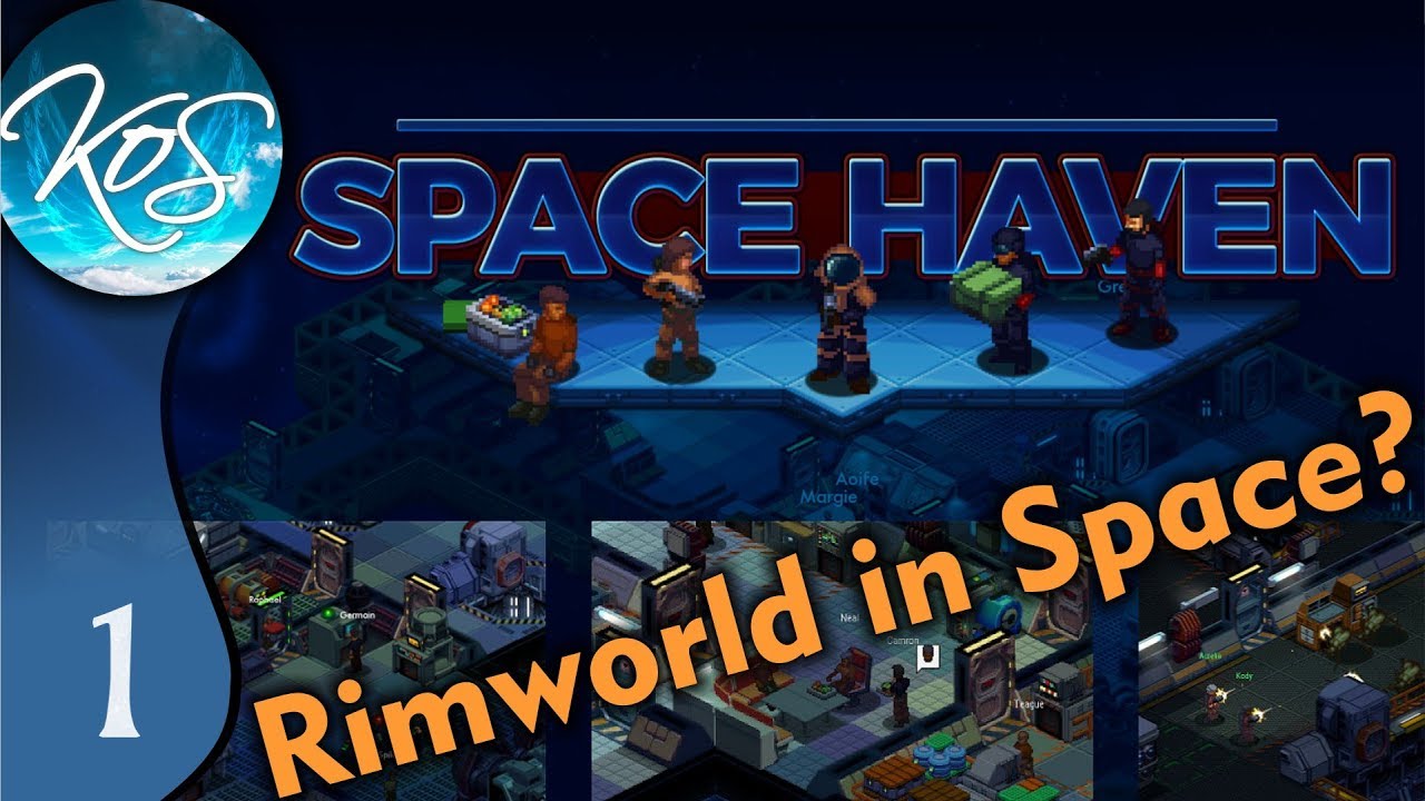 Space Haven Ep 1: RIMWORLD & ONI ARE IN SPACE! - Kickstarter Demo - Let's Play, Gameplay