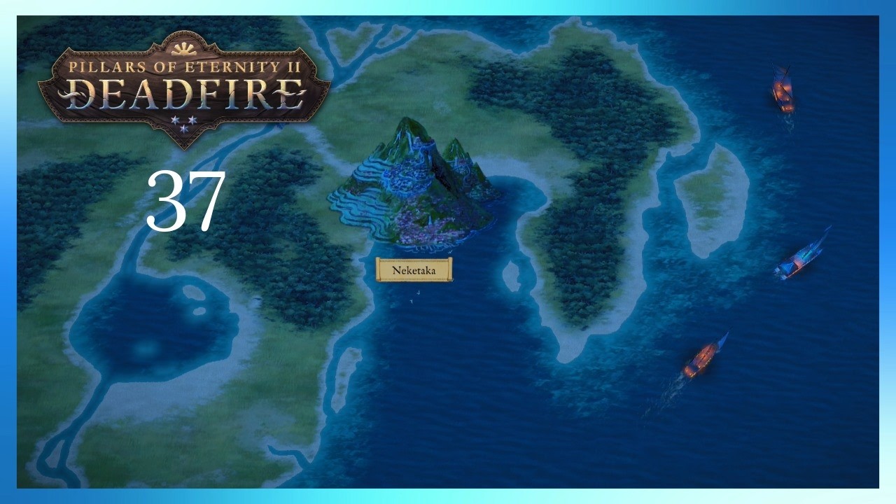 Pillars of Eternity II: Deadfire - Part 37 | Bounty Hunt: Biakara