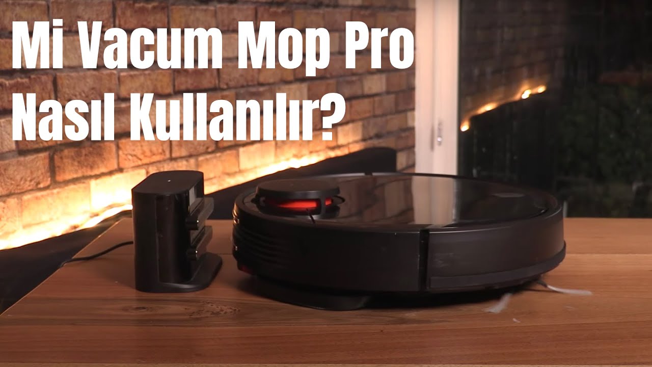 Mi Vacuum Mop Pro kurulum, temizleme, haritalama nasıl yapılır?