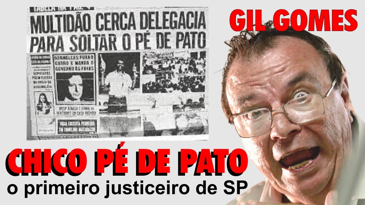 Gil Gomes conta a hist&oacute;ria de Chico P&eacute; de Pato o primeiro justiceiro de S&atilde;o Paulo - Contos Policiais