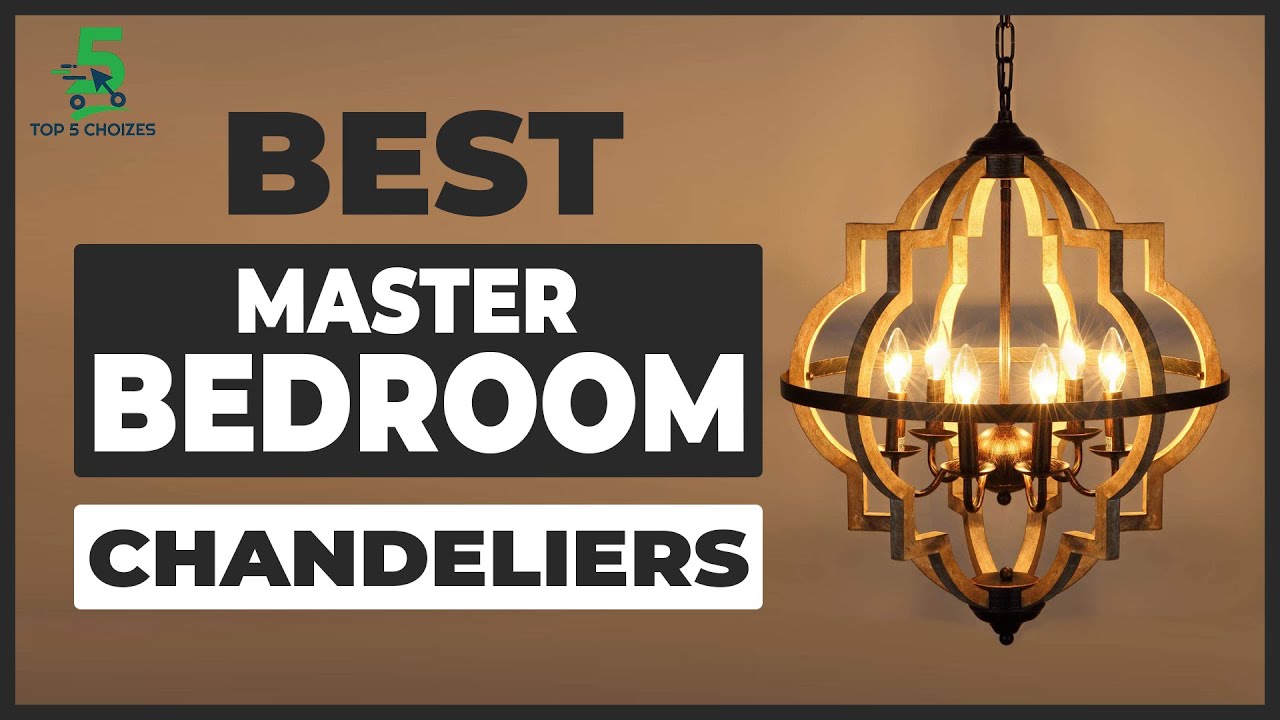 Best Master Bedroom Chandeliers in 2022 Value For The Money