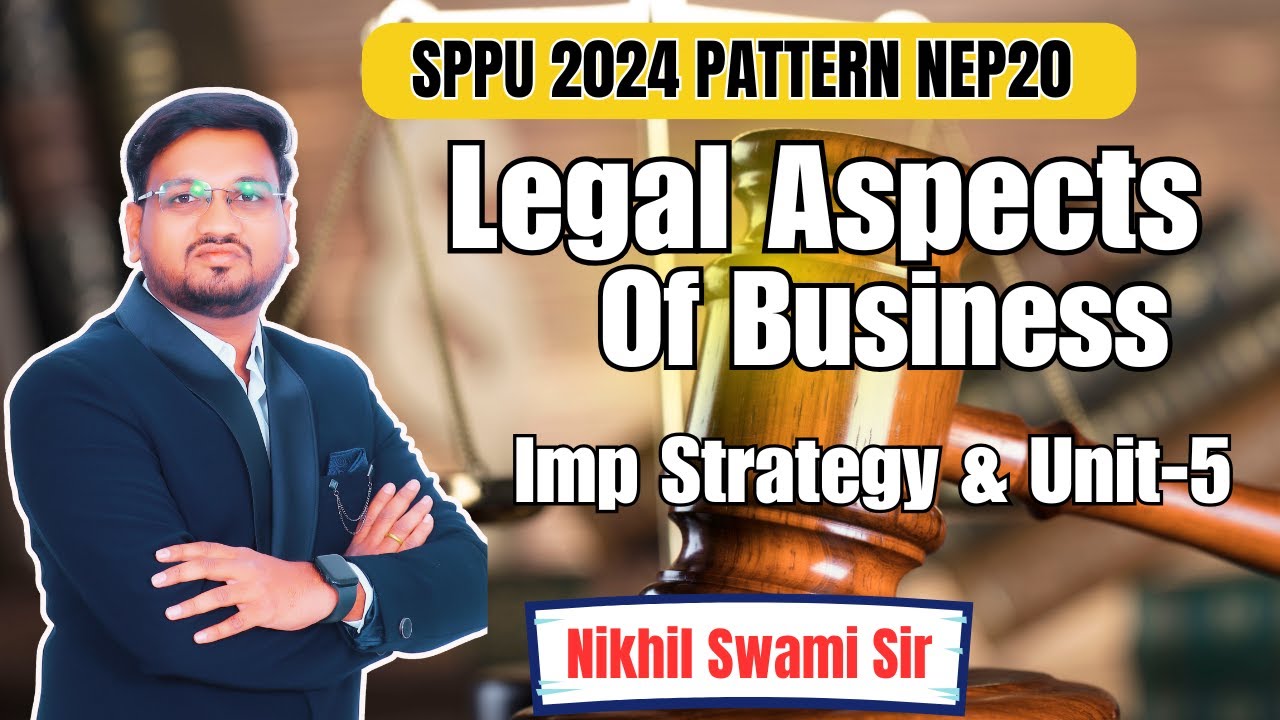 Legal Aspects of Business-2nd Semester-Part-1 | MBA 24 Pat | Marathi | Nikhil Swami Sir