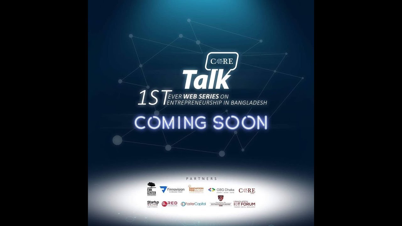 Entrepreneurial Web Series in Bangladesh | CORE Talk