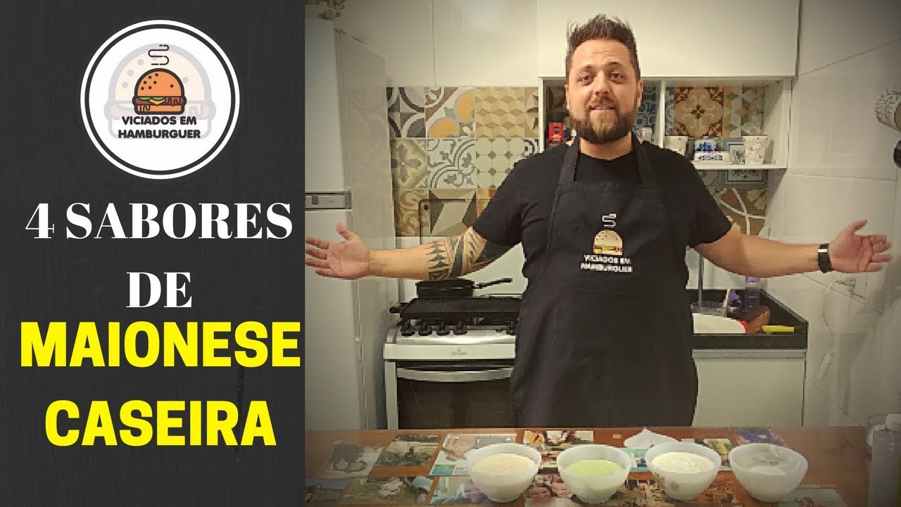 4 sabores de MAIONESE CASEIRA | Viciados em Hambúrguer