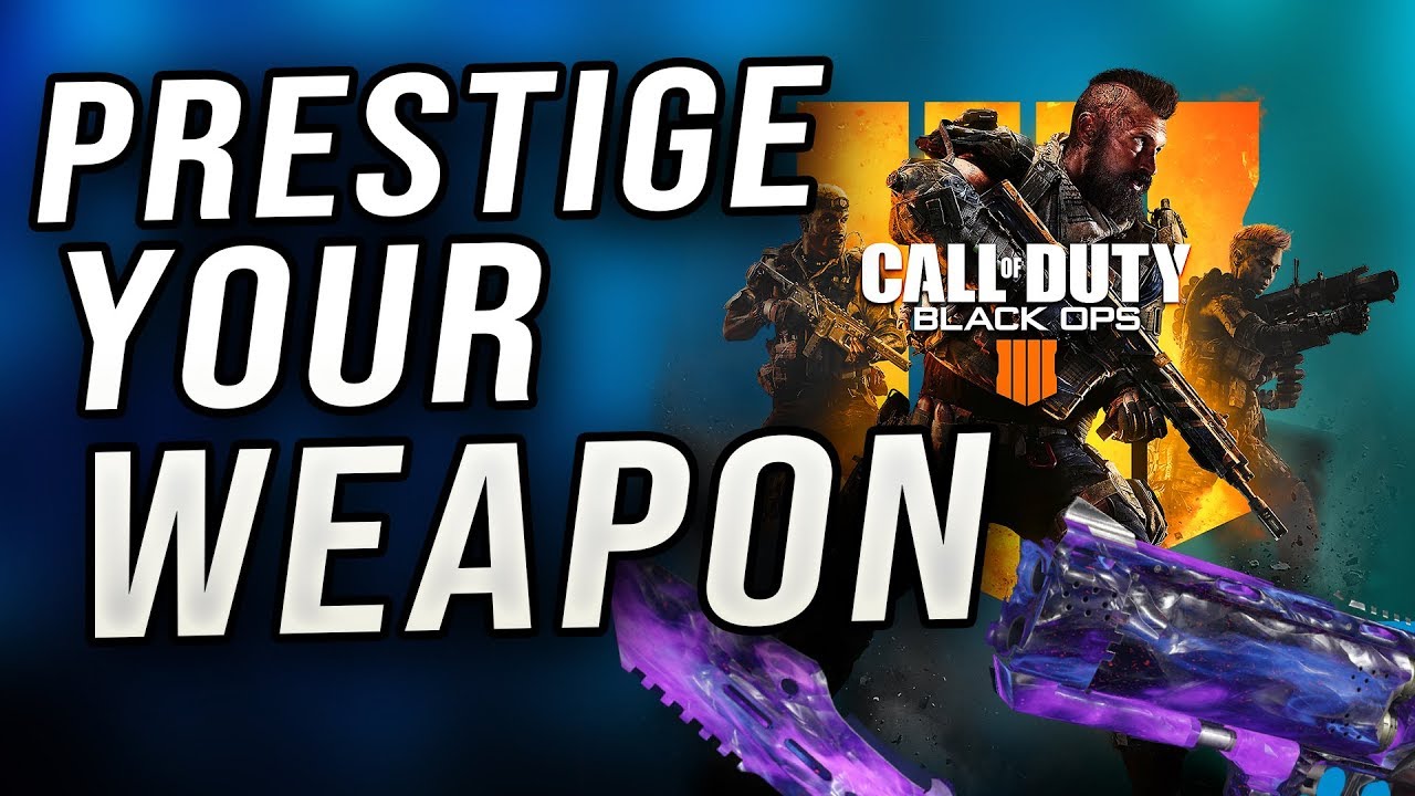 Black Ops 4 - How to Prestige your Weapon