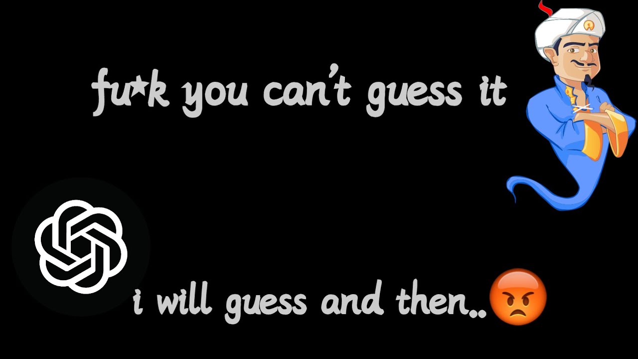 I broke akinator using ChatGPT