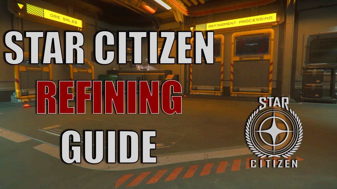 STAR CITIZEN REFINING GUIDE