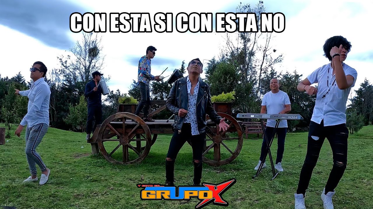 VIDEO CLIP OFICIAL CON ESTA SI CON ESTA NO GRUPO X EXITO SONIDO FAMOSO