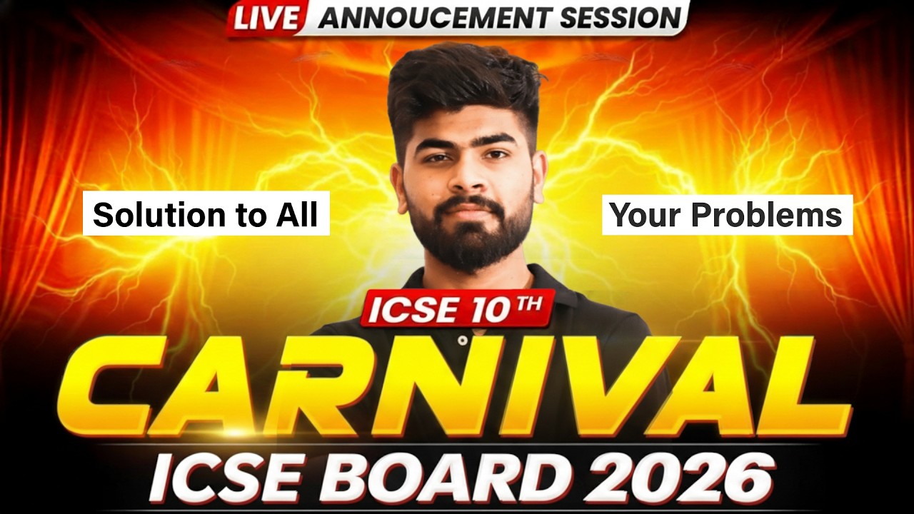 🔥 ICSE Boards Carnival Launch | Solution to All Your Problems | ICSE Class 10th Last 7 days