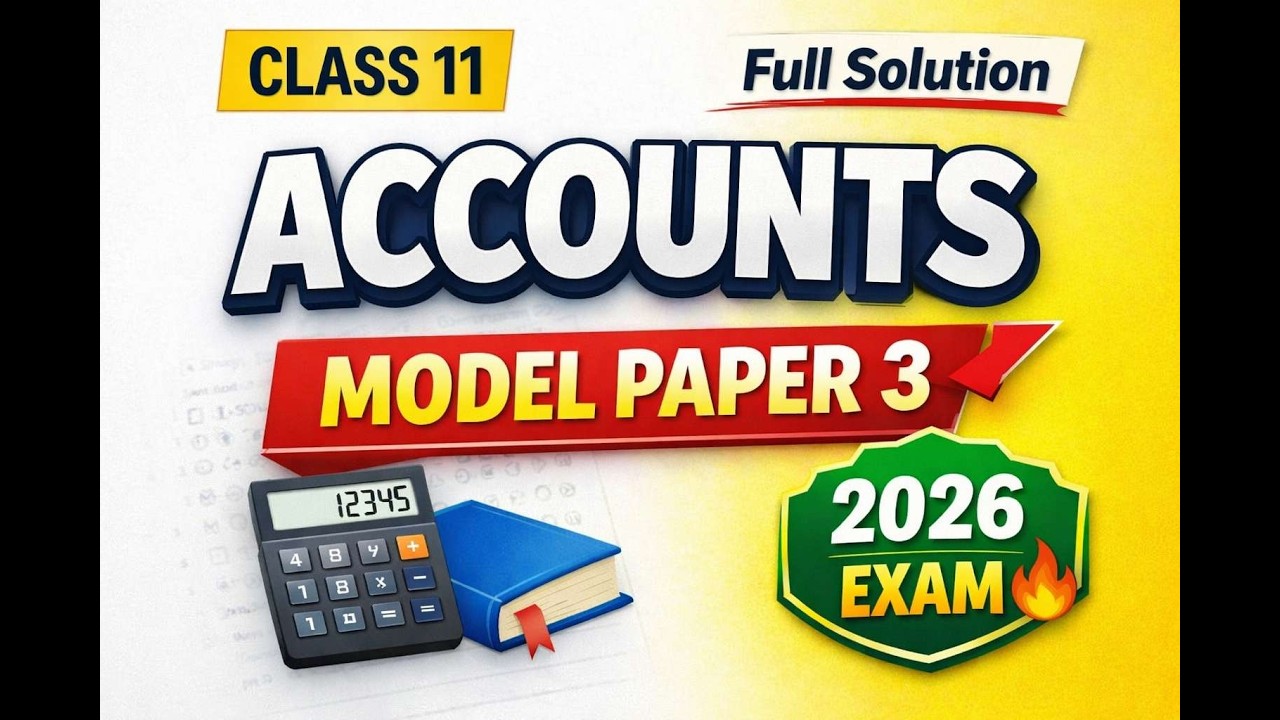 Class 11 Accountancy Model Paper 3 2026 | Full Solution | Most Important Questions | R.C.C.