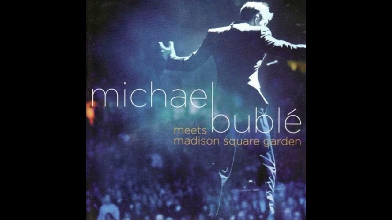 Michael Bublé - Meets Madison Square Garden: Full Concert