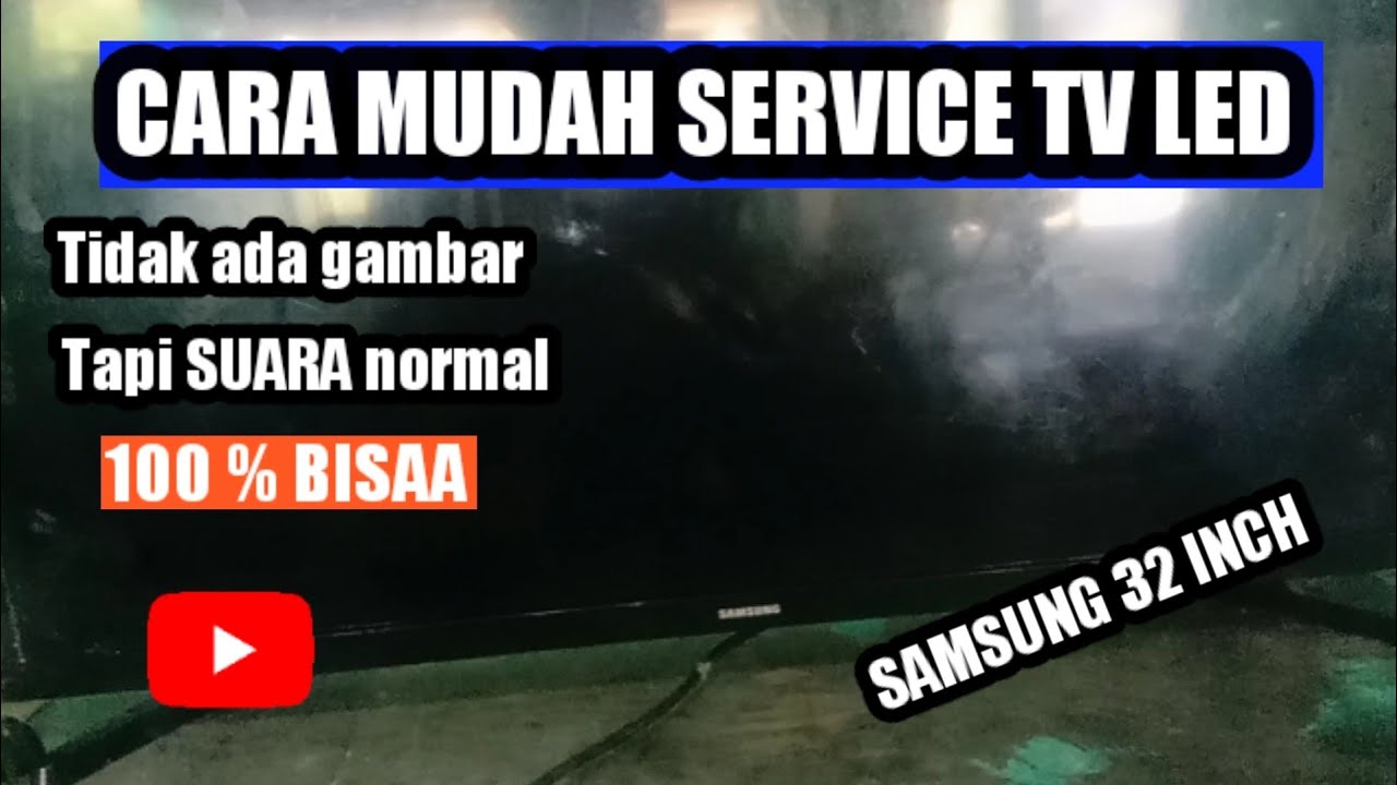 tv led samsung 32 inch ada suara tidak ada gambar