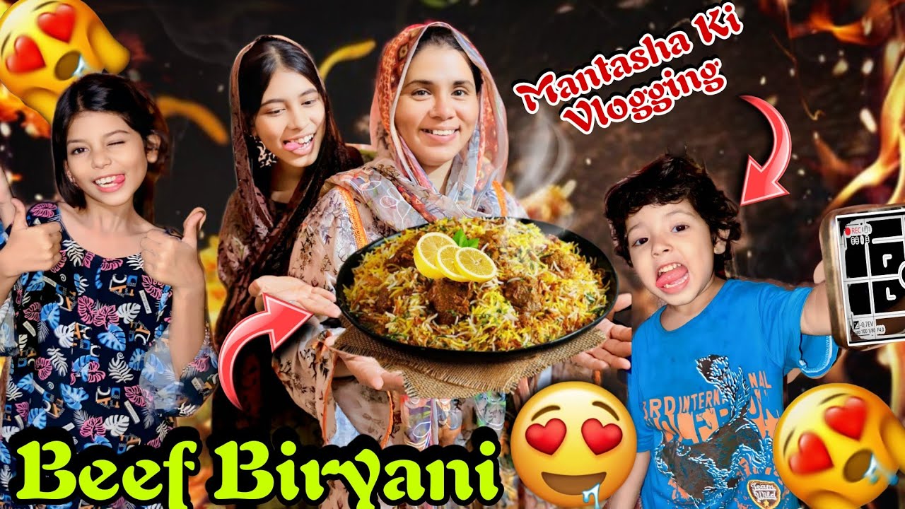 Mama Ne Banaye👩🏻‍🍳 Delicious😋🥵🤤 Beef Biryani | Mantasha Ne Ki Vlogging😍 | Beef Biryani Recipe