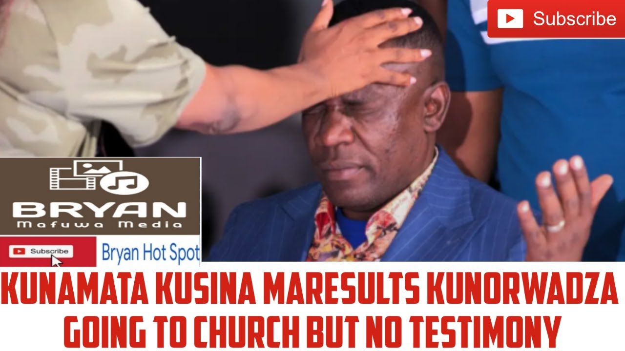 Kunamata kusina maresults kunorwadza.Going to church but no testimony why? - Evangelist T Muparinga