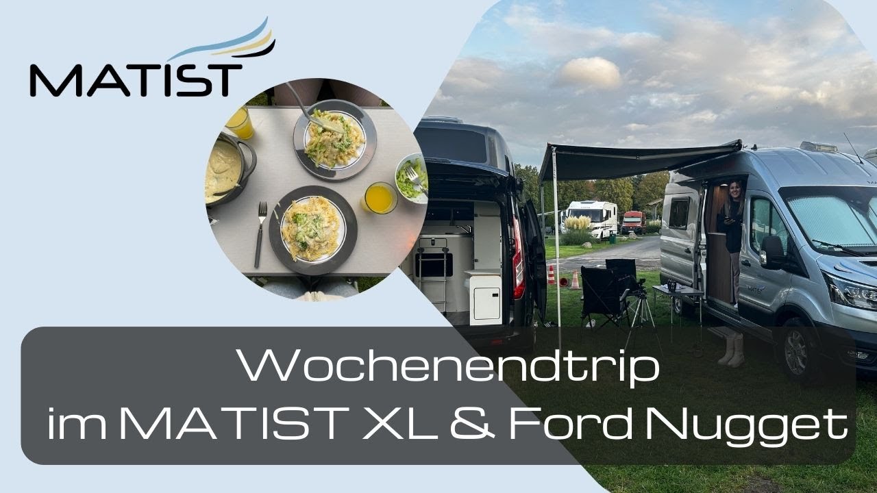 Camper Van Abenteuer: Wochenendtrip mit dem MATIST XL und Ford Nugget