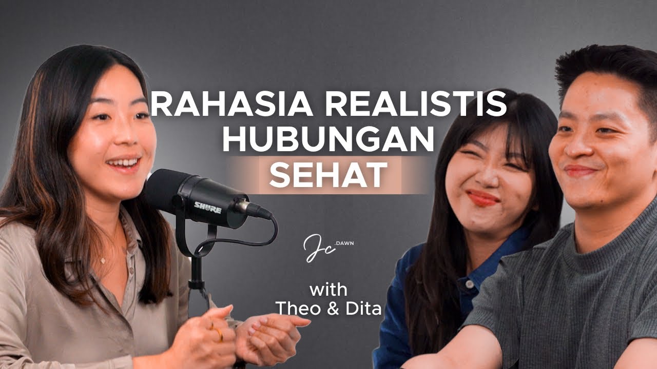 Theo Derick & Dita Mandasari: Tips REALISTIS Menjalin Hubungan Sehat | EP 4
