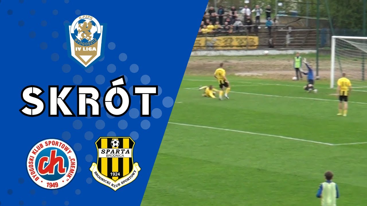 Skrót meczu ⚽ Chemik Bydgoszcz - Sparta Brodnica | 24 kolejka | 4 LIGA 