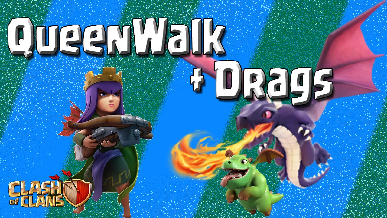 Clash of Clans - Queen Walk +  Drags - Baby Dragon and Mass Dragon Strategy! TH9