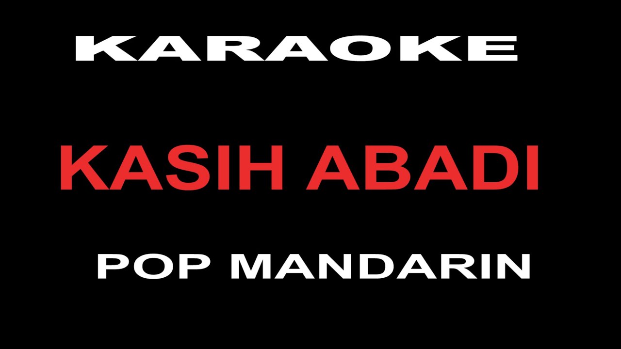 karaoke kasih abadi _ pop mandarin