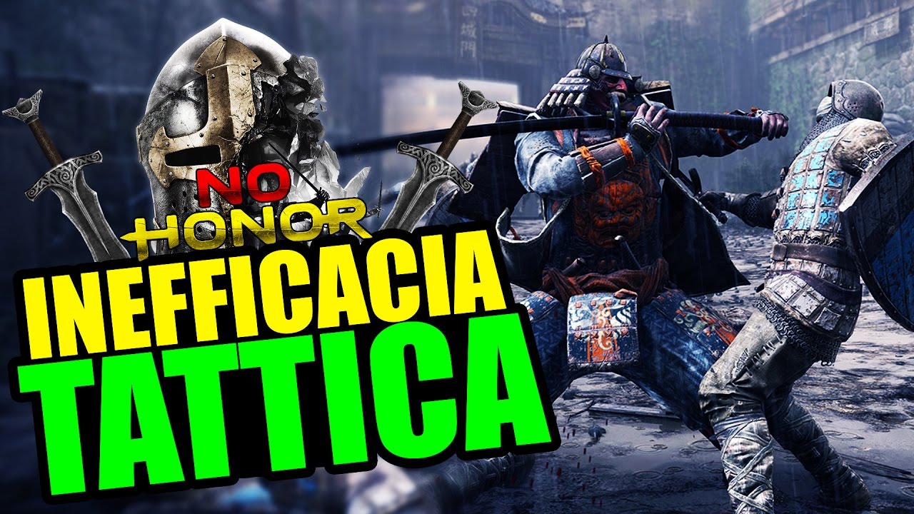 NO HONOR: INEFFICACIA TATTICA
