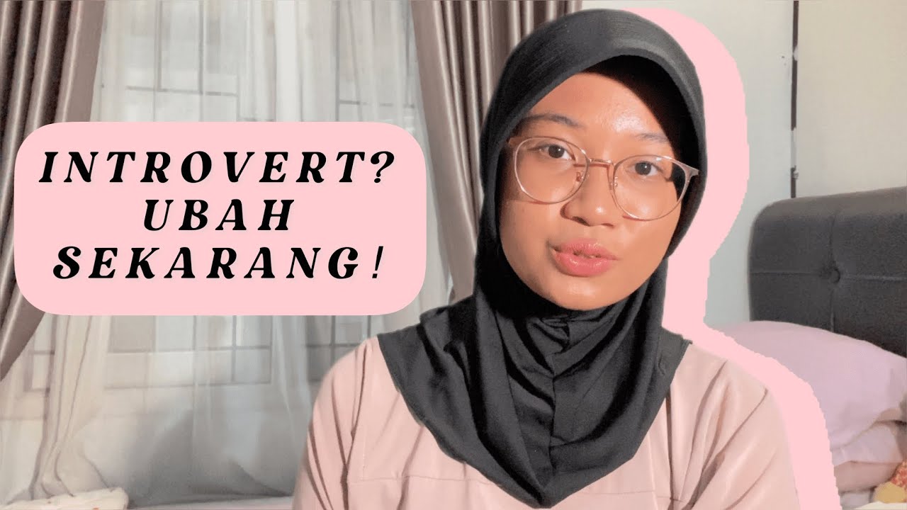 Dari Introvert ke Ekstrovert: Tips Akrab dengan Banyak Teman | Cara Mengatasi Rasa Malu dan Pemalu!