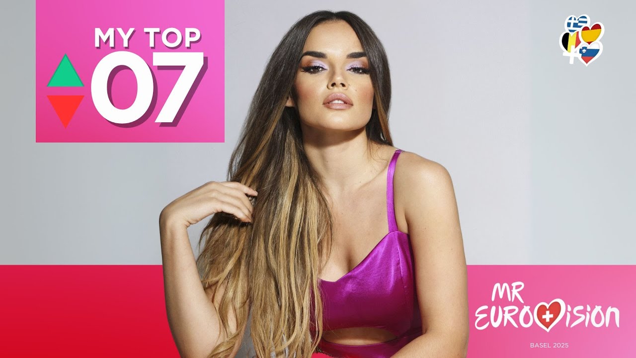 My Top 7 | Eurovision 2025 | NEW: 🇪🇸🇧🇪🇸🇮🇬🇷