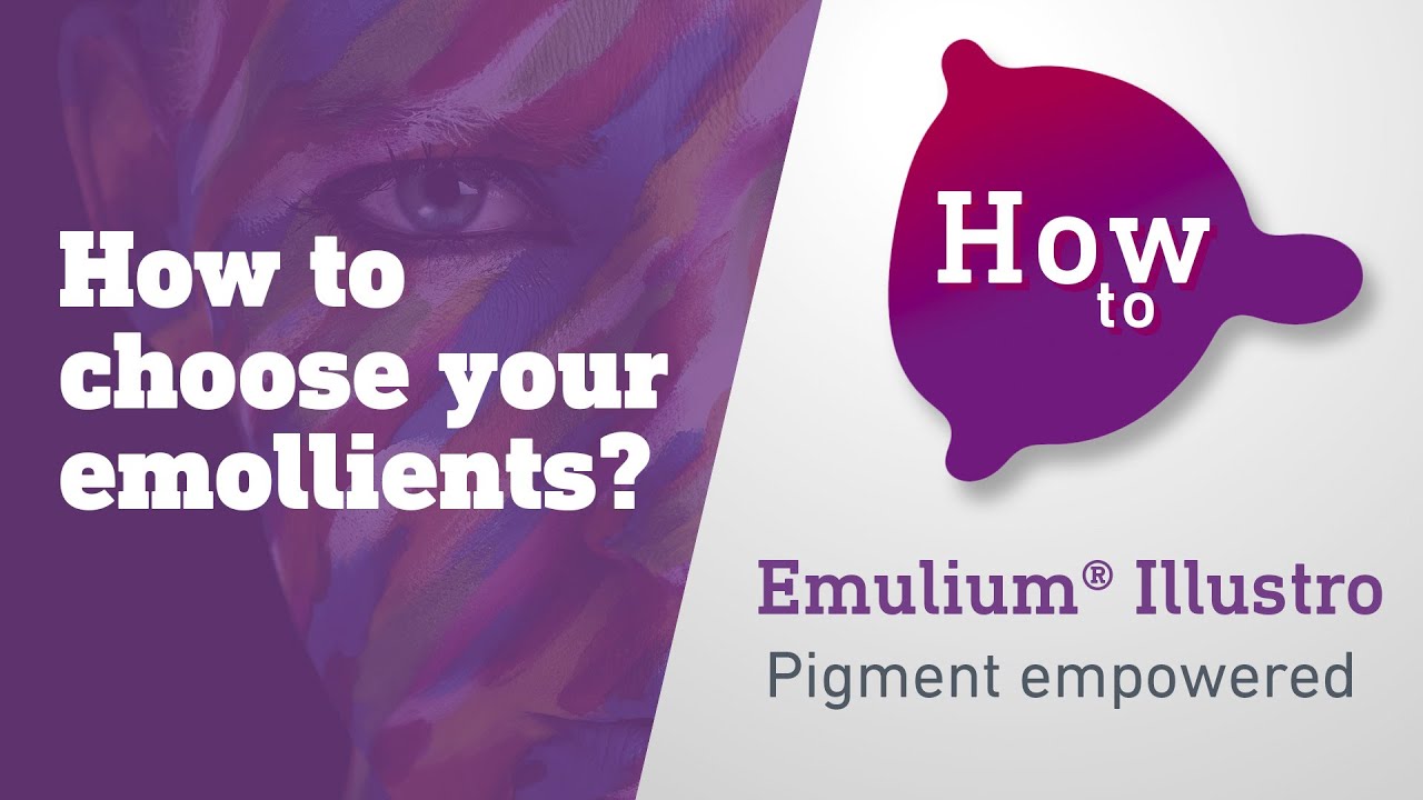 How to choose your emollients with Emulium&reg; Illustro?