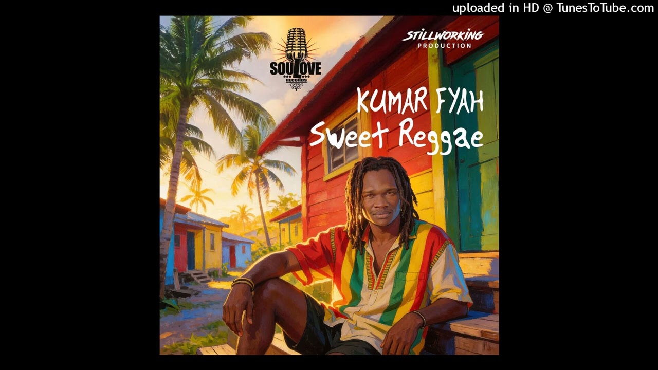 Kumar Fyah - Sweet Reggae [Stillworking Production] (March 2026)