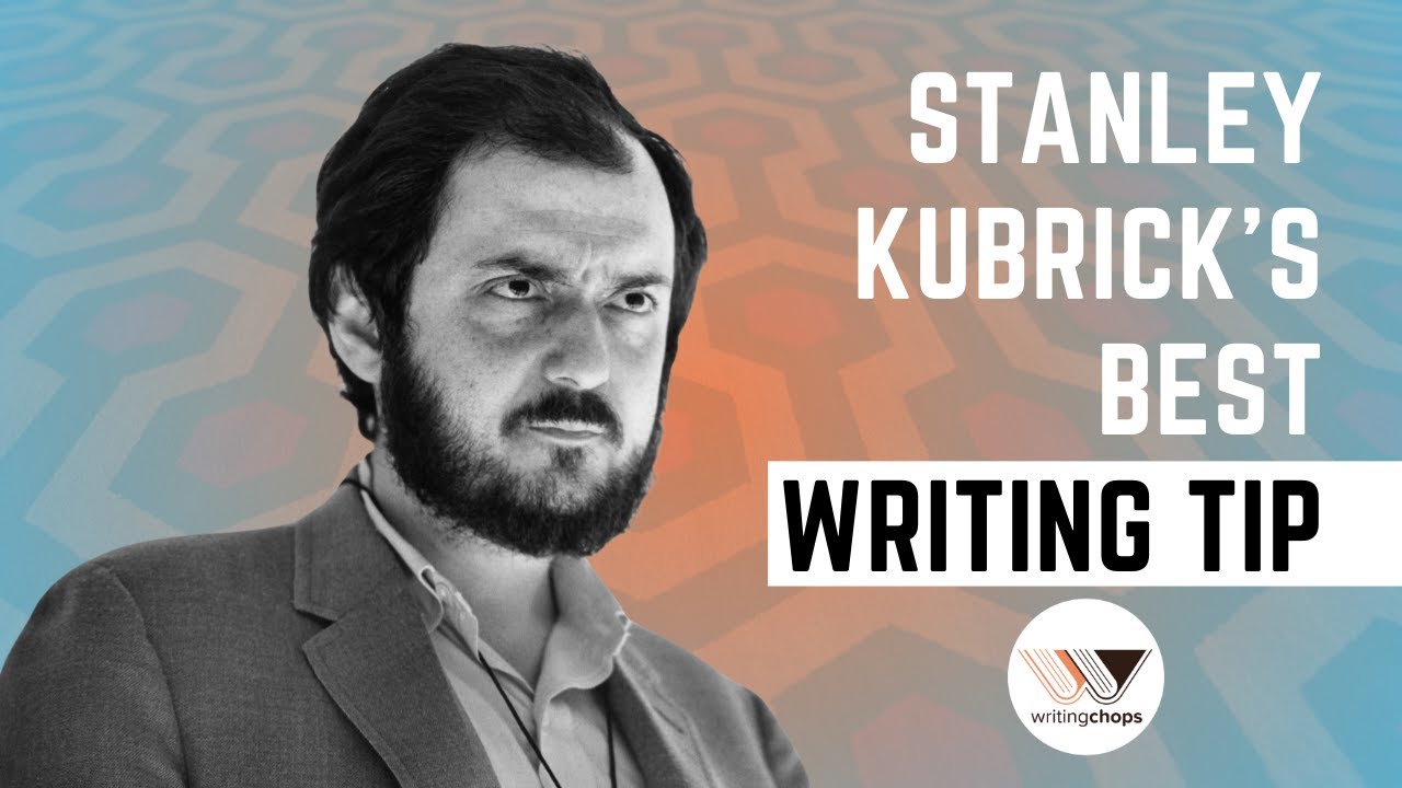 Stanley Kubrick's #1 Screenwriting Tip - MUST WATCH