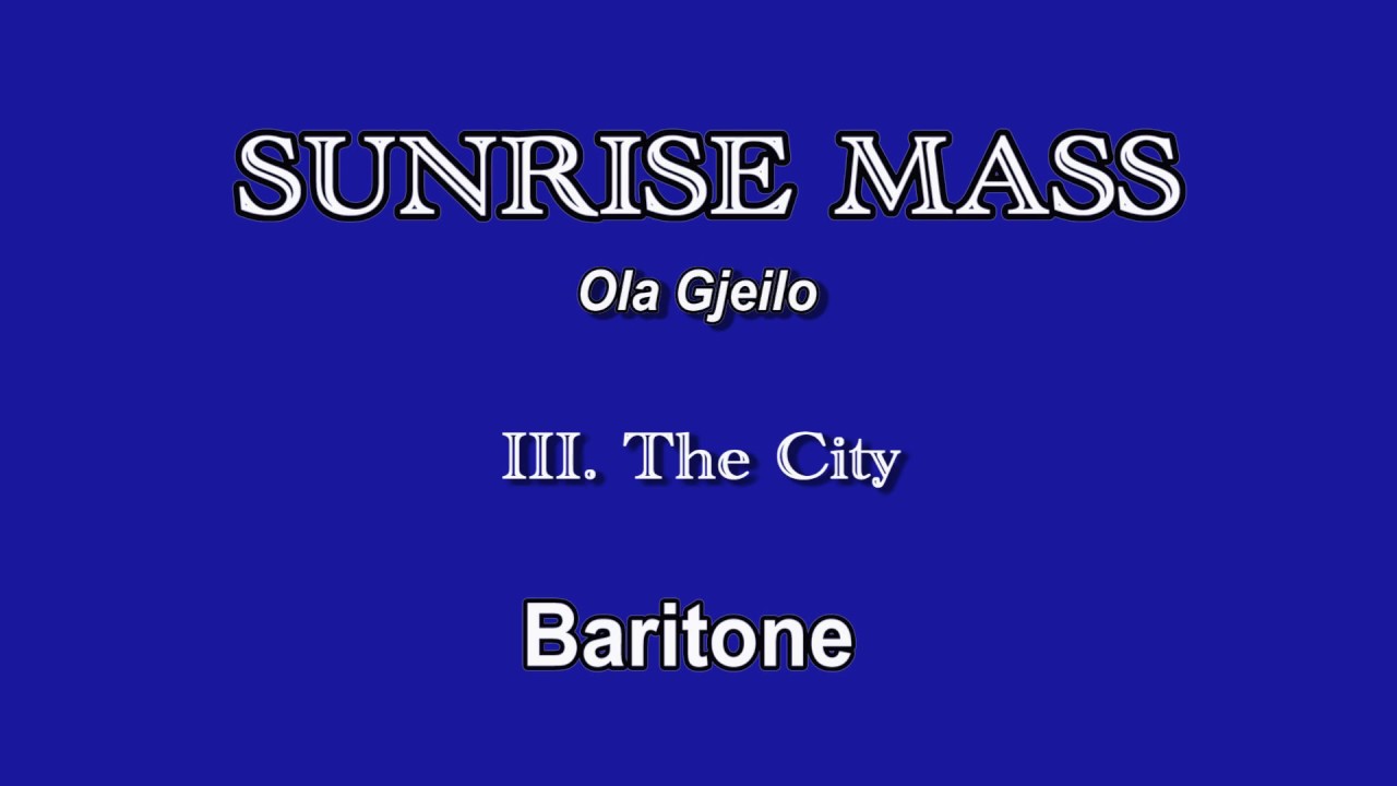 Sunrise Mass - The City - Baritone