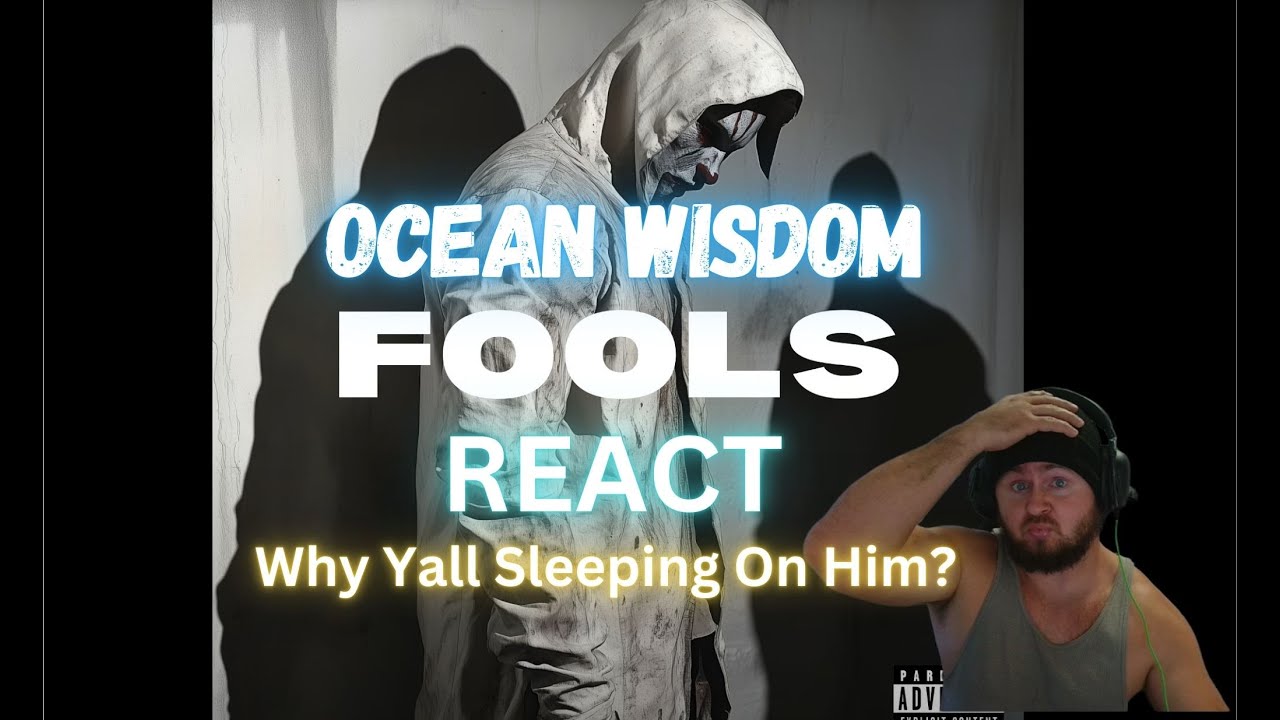 Dont Sleep On Him!- Ocean Wisdom- Fools React