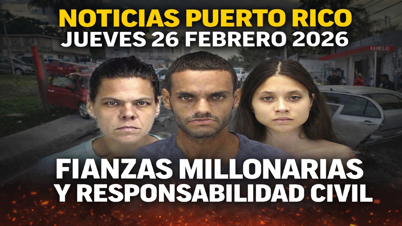 Noticias Puerto Rico: Fianzas Millonarias, Procesos Judiciales y Responsabilidad Civil
