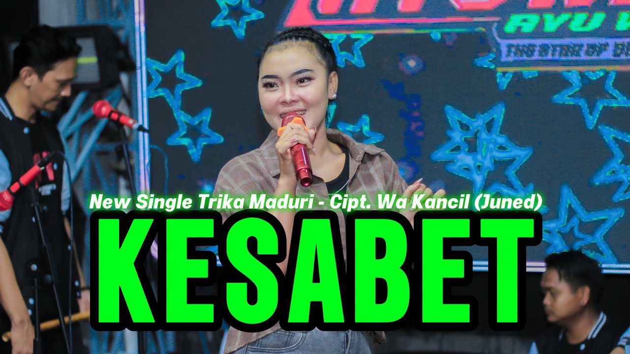 KESABET - TRIKA MADURI  - CIPT. WA KANCIL // NEW SINGLE 2026